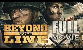 Beyond The Line (FULL MOVIE 2019) World War 2
