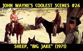 John Wayne's Coolest Scenes #26: Sheep, "Big Jake" (1971)