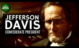 Jefferson Davis - The Civil War & The Confederate States of America Documentary