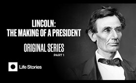 Lincoln | The Making of a President | Documentary Series