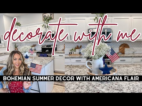 SUMMER CLEAN AND DECORATE WITH ME / BOHEMIAN FARMHOUSE DECOR / 4TH OF JULY DECORATE WITH ME